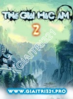 TheGioiHacAm 2